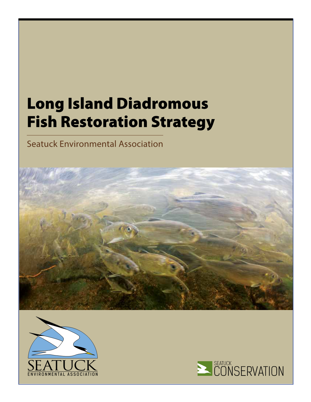 Long Island Diadromous Fish Restoration Strategy Seatuck Environmental Association Carlls River