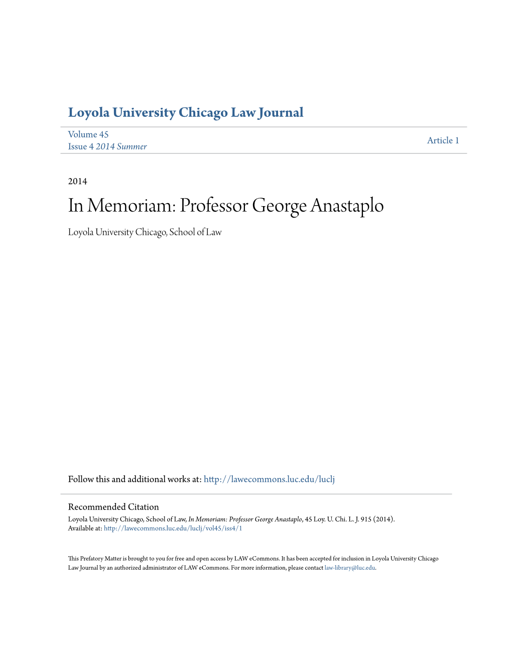 Professor George Anastaplo Loyola University Chicago, School of Law