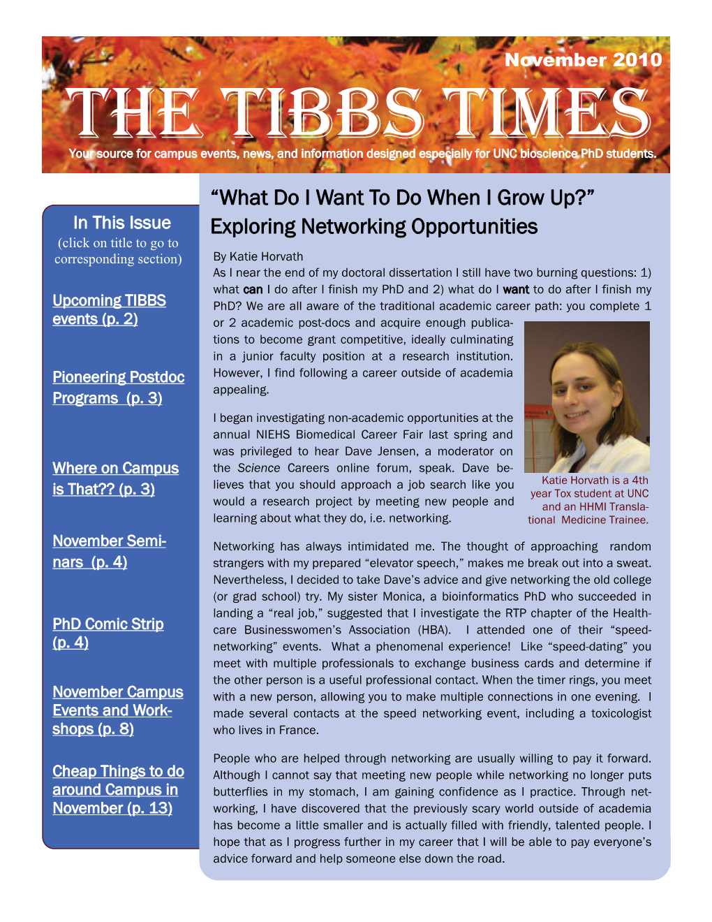 THE TIBBS TIMES Your Source for Campus Events, News, and Information Designed Especially for UNC Bioscience Phd Students