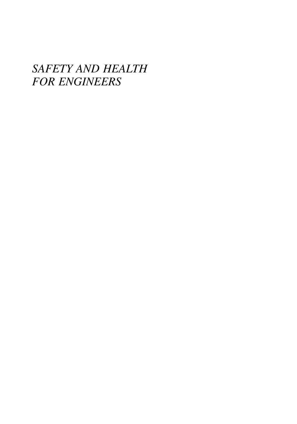 Safety and Health for Engineers Second Edition Safety and Health for Engineers