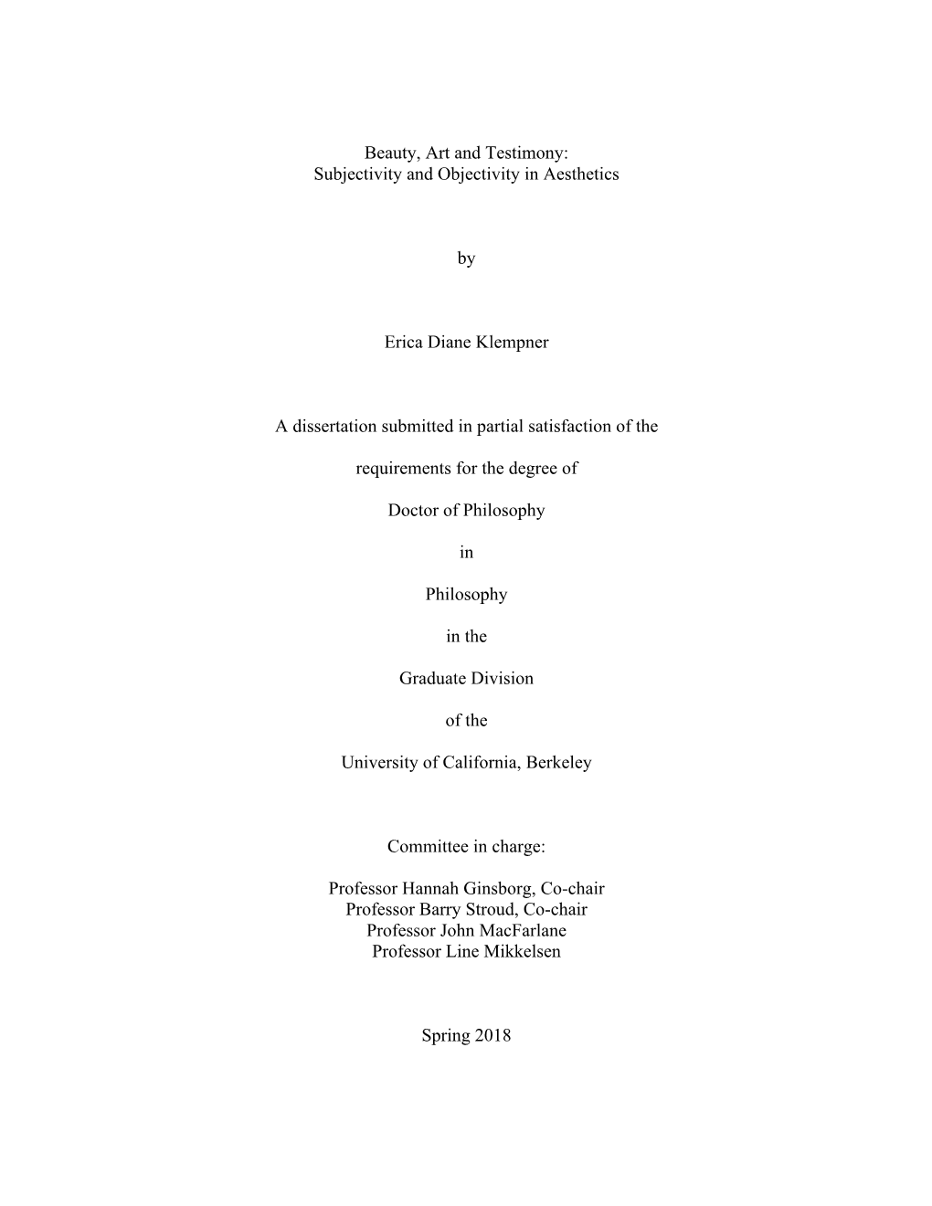 Beauty, Art and Testimony: Subjectivity and Objectivity in Aesthetics by Erica Diane Klempner a Dissertation Submitted in Partia