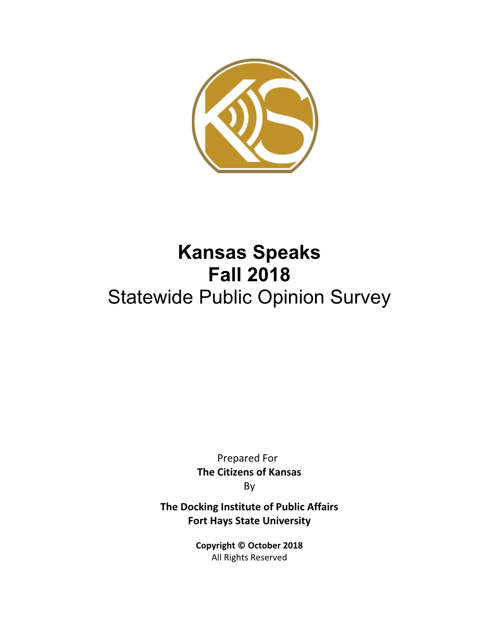 Kansas Speaks Fall 2018 Statewide Public Opinion Survey