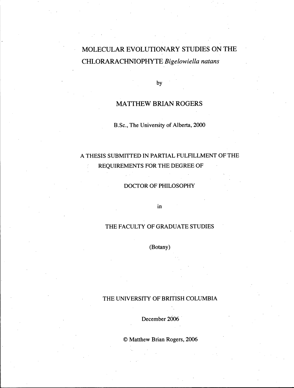 MOLECULAR EVOLUTIONARY STUDIES on the CHLORARACHNIOPHYTE Bigelowiella Nutans