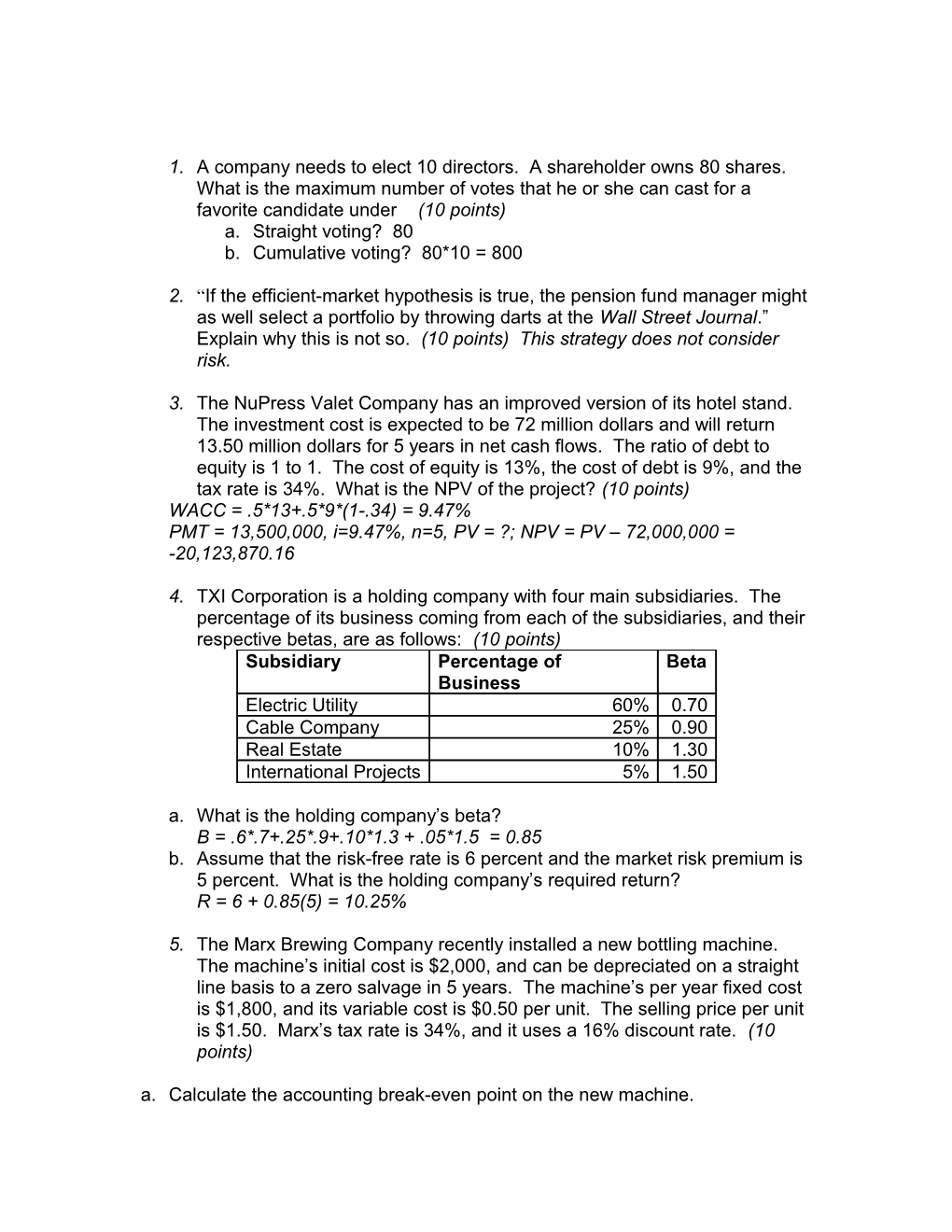 1. a Company Needs to Elect 10 Directors. a Shareholder Owns 80 Shares. What Is the Maximum