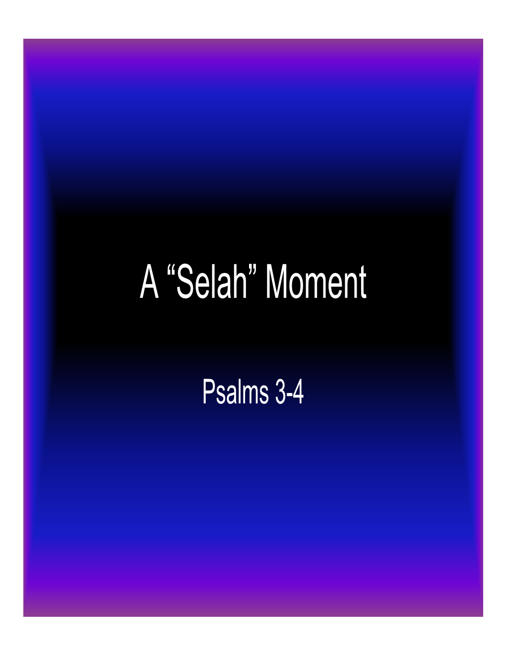 A “Selah” Moment
