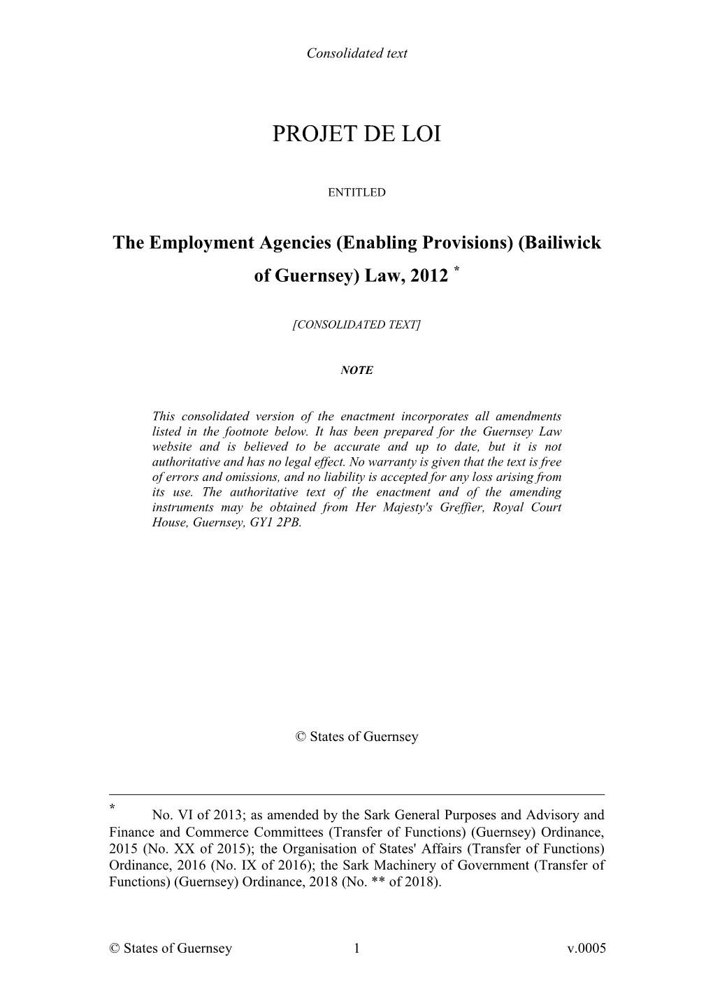 Employment Agencies (Enabling Provisions) (Bailiwick of Guernsey) Law, 2012 *