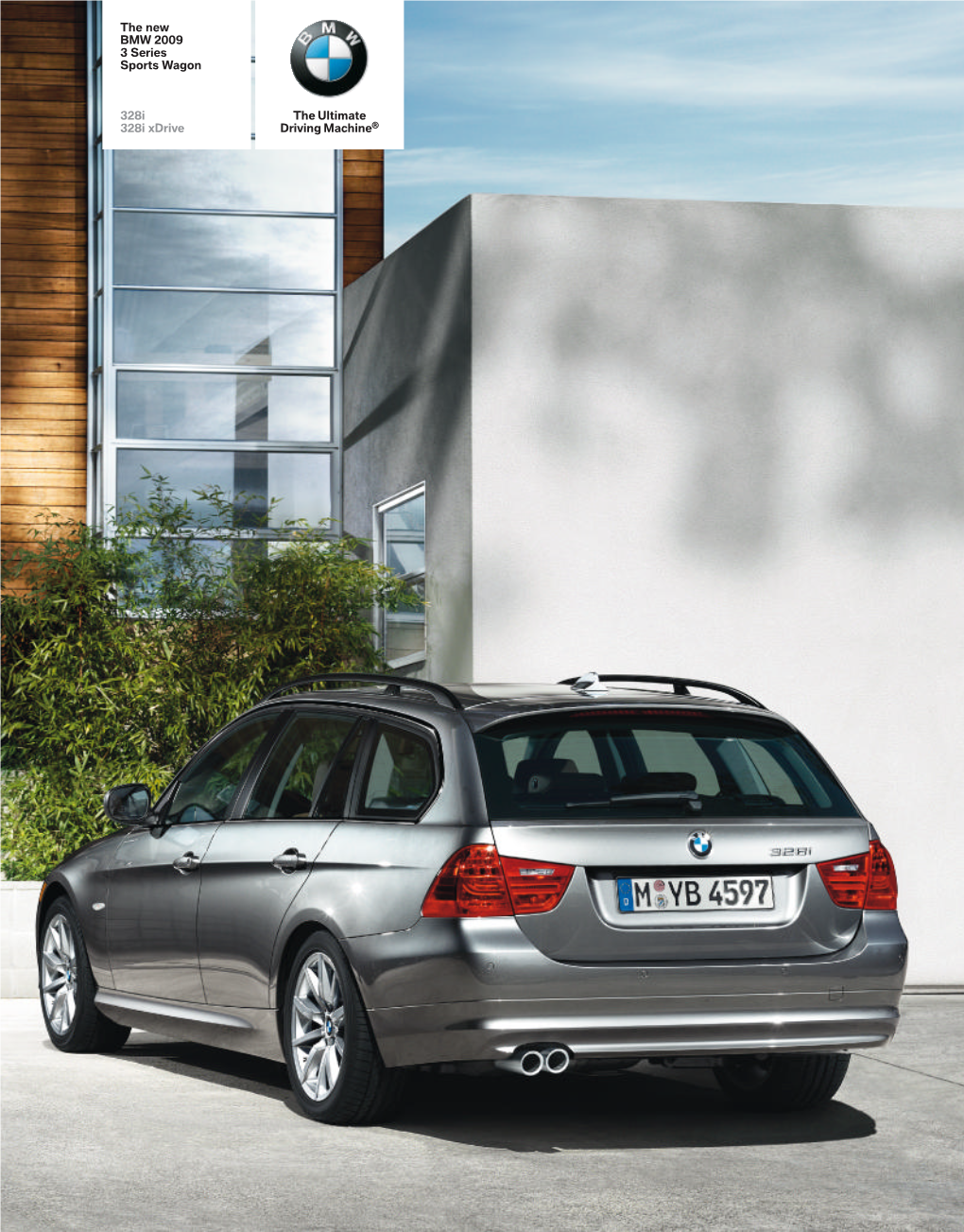 The Ultimate Driving Machine® the New BMW Series Sports Wagon I I
