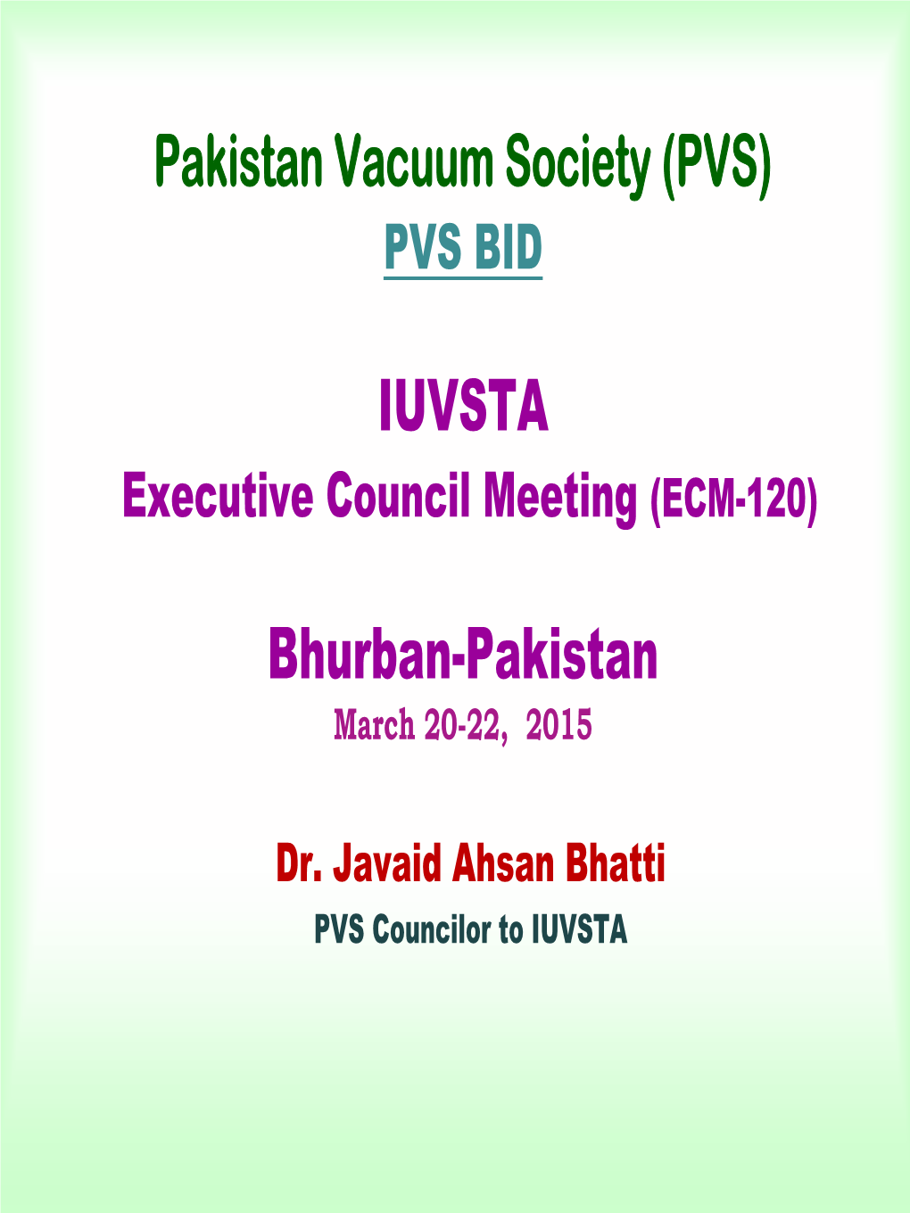Pakistan Vacuum Society (PVS) IUVSTA Bhurban-Pakistan