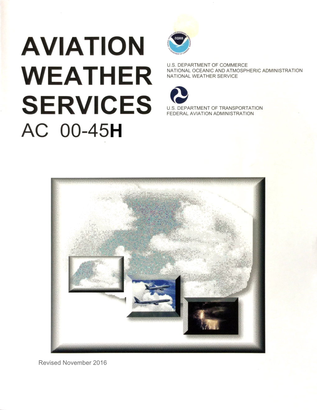 AC 00-45H) Provides an Improved Organization of Aviation Weather Information