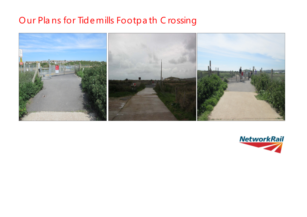 Our Plans for Tidemills Footpath Crossing