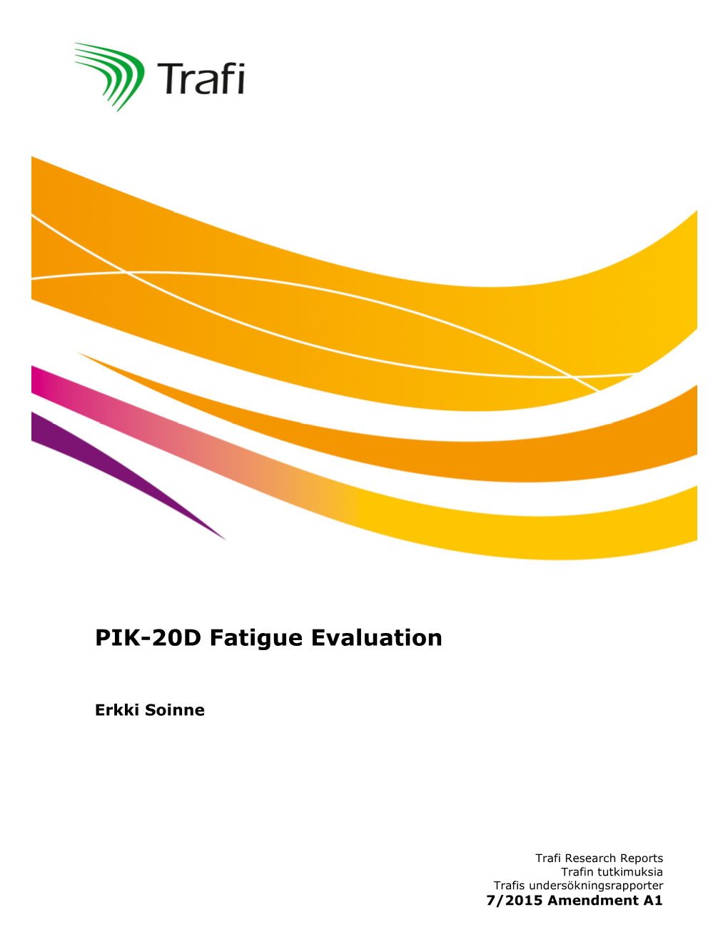 PIK-20D Fatigue Evaluation