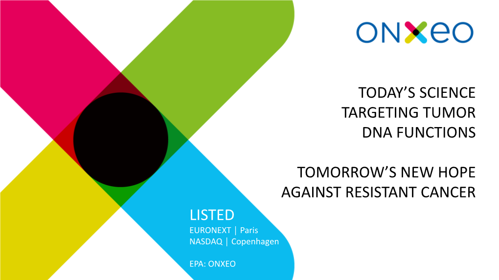 July 2020 Developing Disruptive Therapies in the Field of DNA Damage Response (DDR) to Address Unmet Needs in Oncology