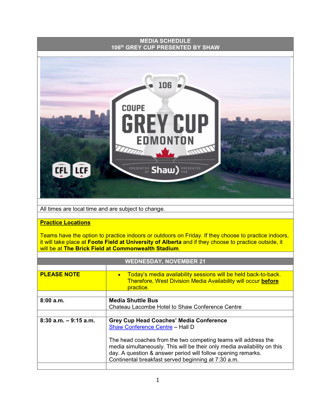 1 MEDIA SCHEDULE 106Th GREY CUP PRESENTED by SHAW All