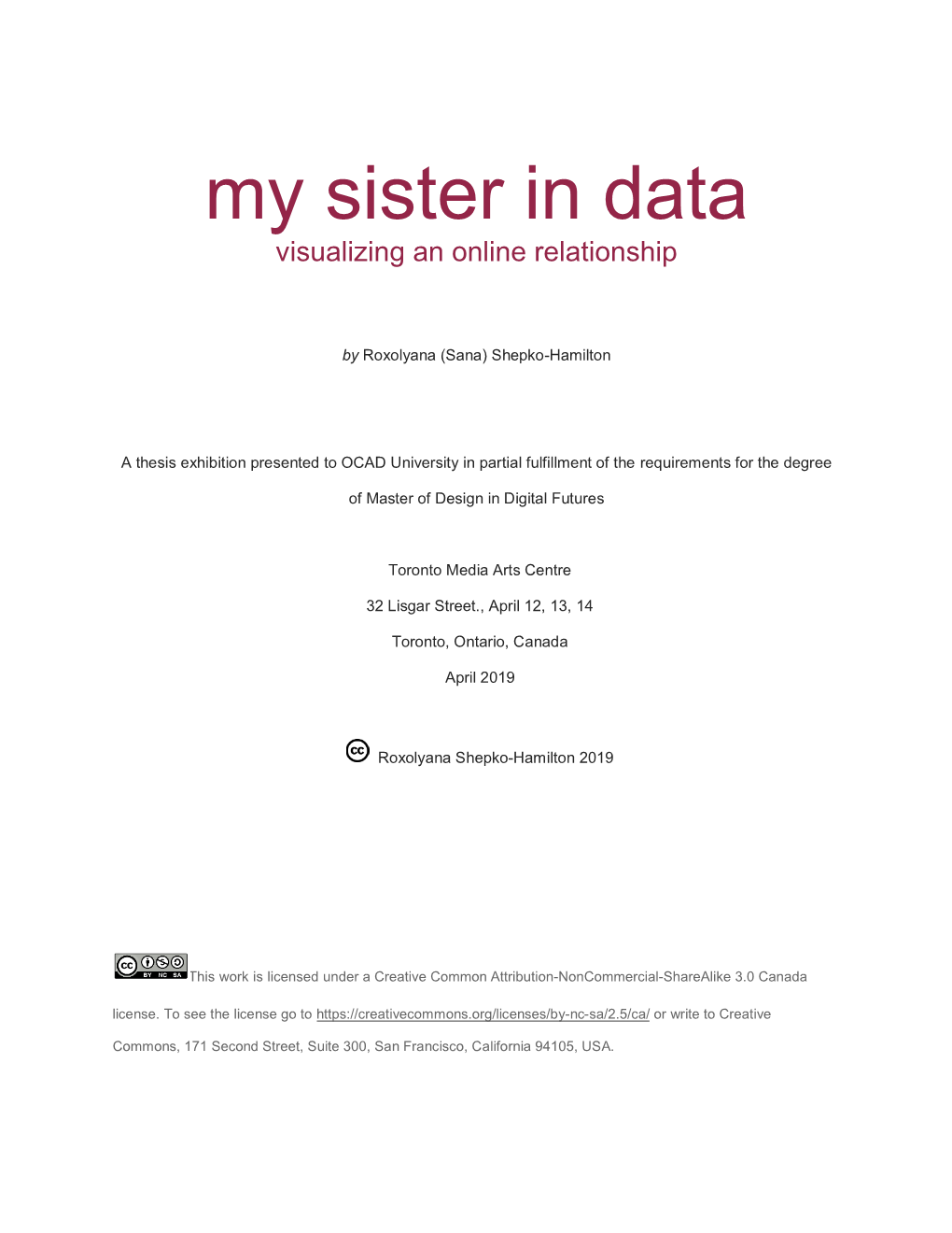 My Sister in Data: Visualizing an Online Relationship Master of Design in Digital Futures, 2019