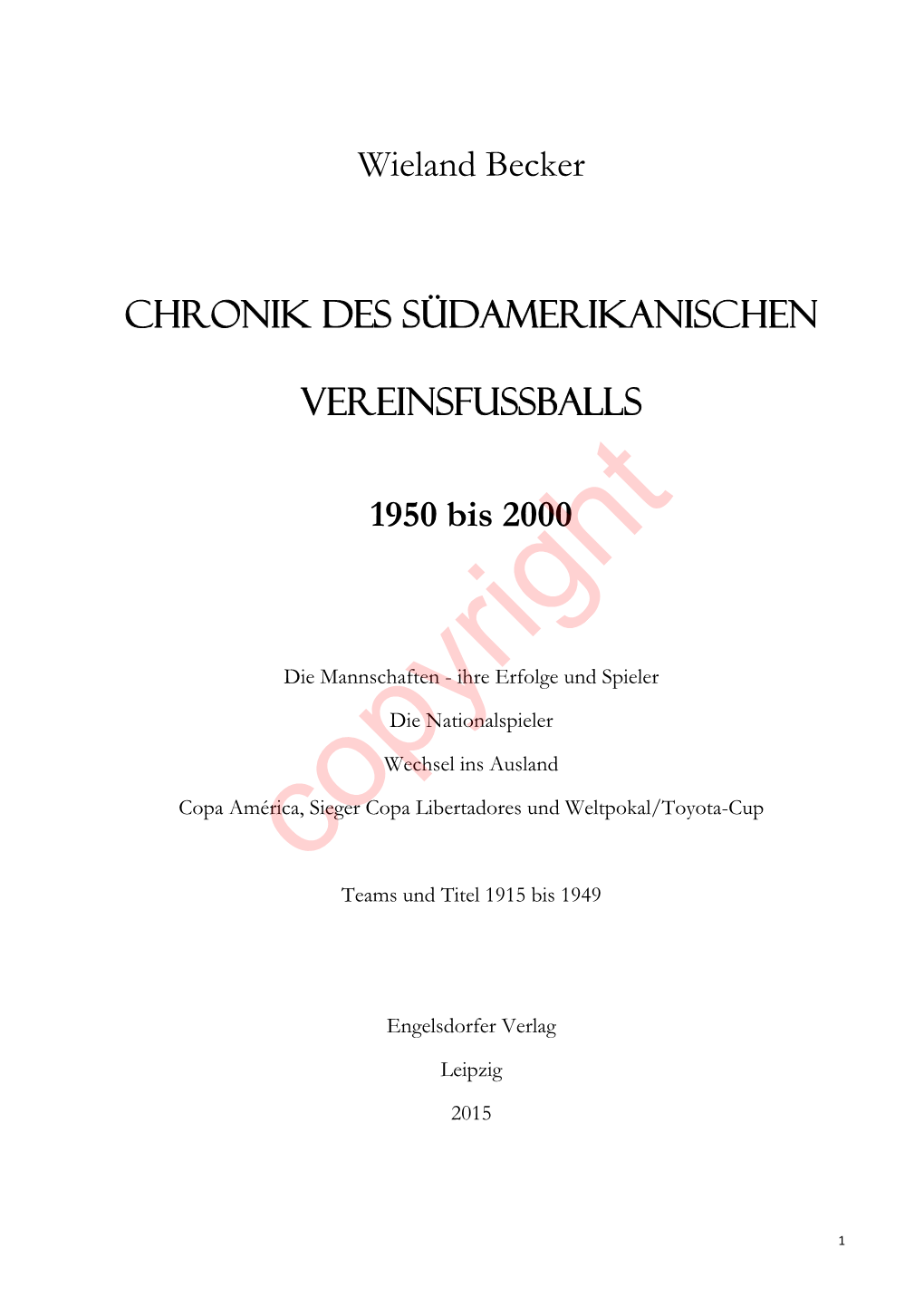 Wieland Becker CHRONIK DES Südamerikanischen