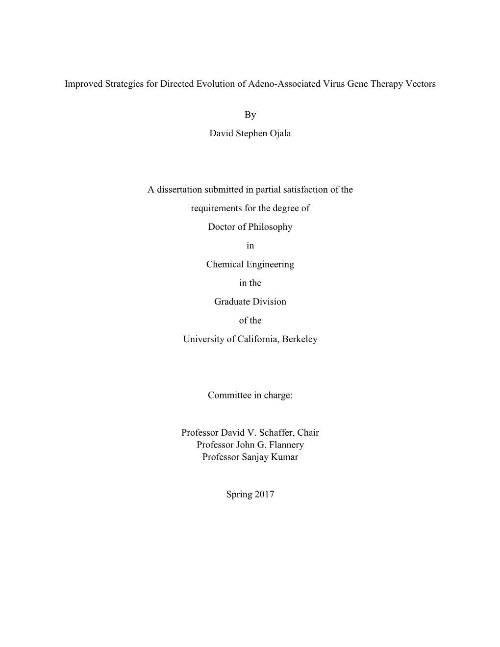 Improved Strategies for Directed Evolution of Adeno-Associated Virus Gene Therapy Vectors by David Stephen Ojala a Dissertation