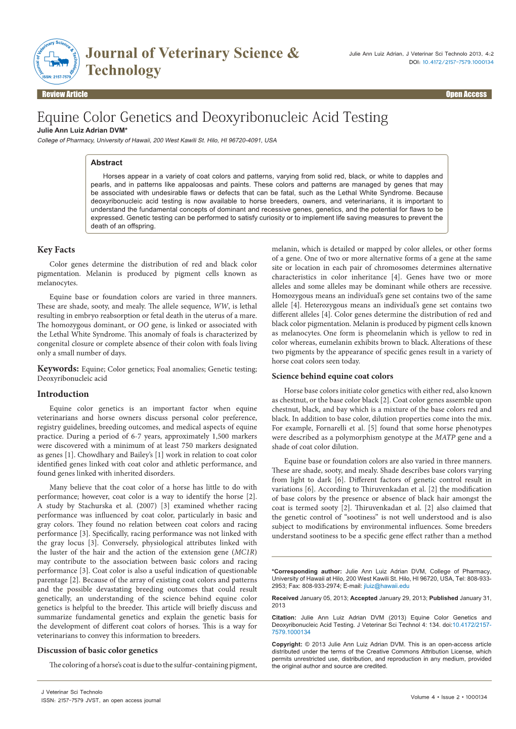 Equine Color Genetics and Deoxyribonucleic Acid Testing Julie Ann Luiz Adrian DVM* College of Pharmacy, University of Hawaii, 200 West Kawili St