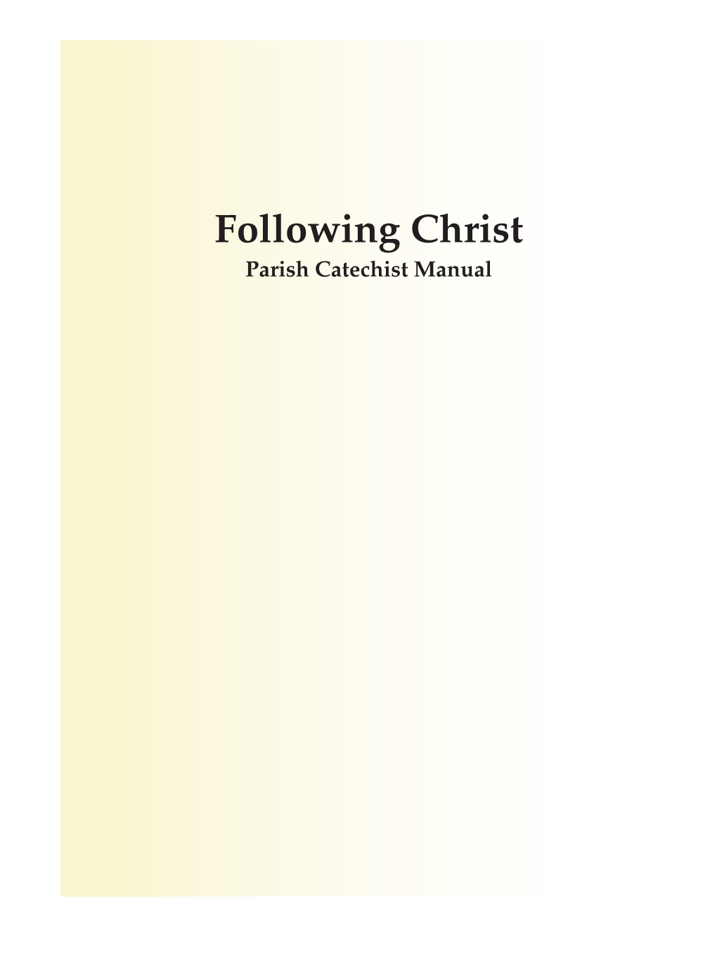 Following Christ Parish Catechist Manual
