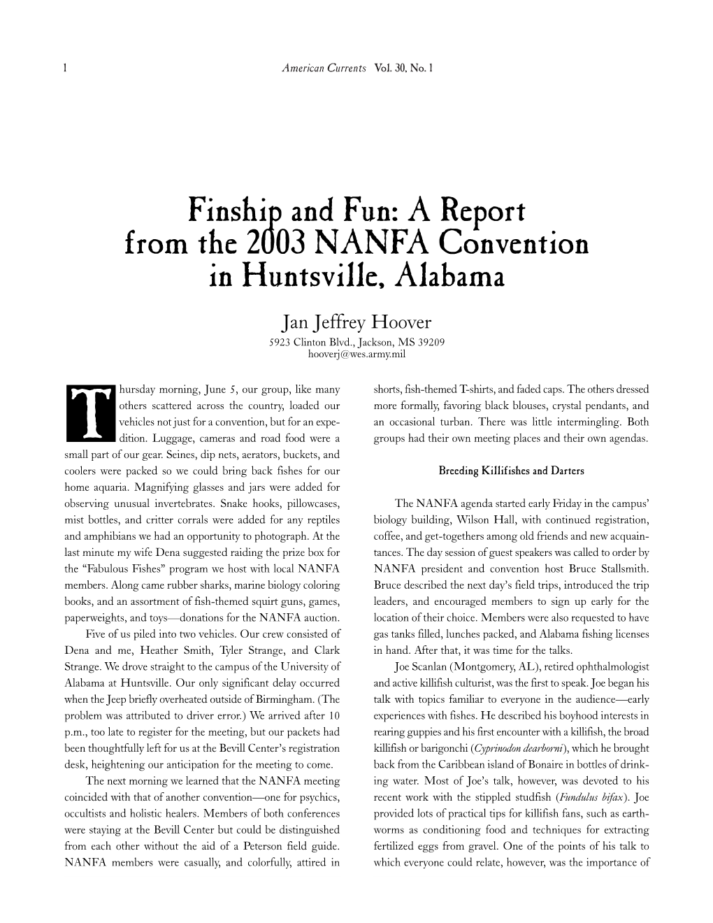 Finship and Fun: a Report from the 2003 NANFA Convention in Huntsville, Alabama Jan Jeffrey Hoover 5923 Clinton Blvd., Jackson, MS 39209 Hooverj@Wes.Army.Mil