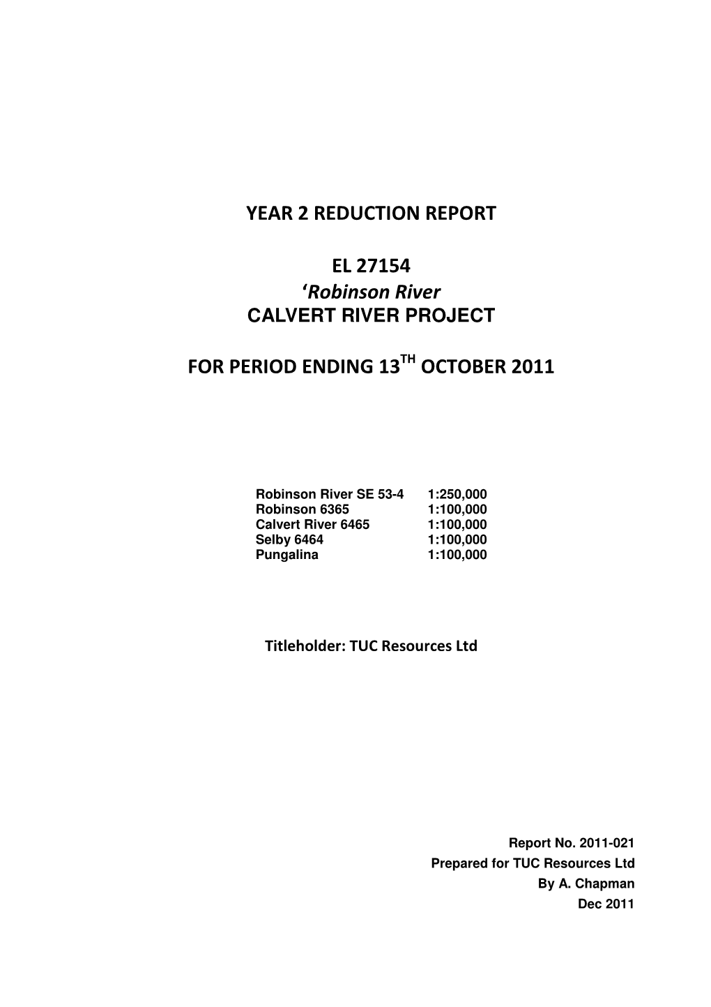 YEAR 2 REDUCTION REPORT EL 27154 'Robinson River for PERIOD ENDING 13 OCTOBER 2011