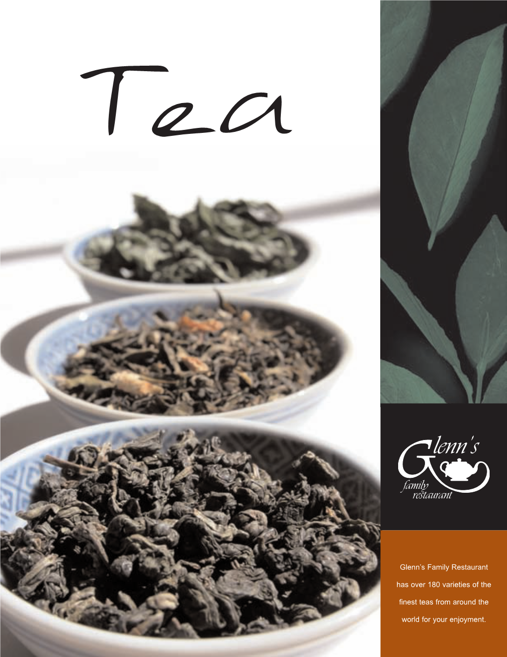 Glenn's Family Restaurant Has Over 180 Varieties of the Finest Teas From