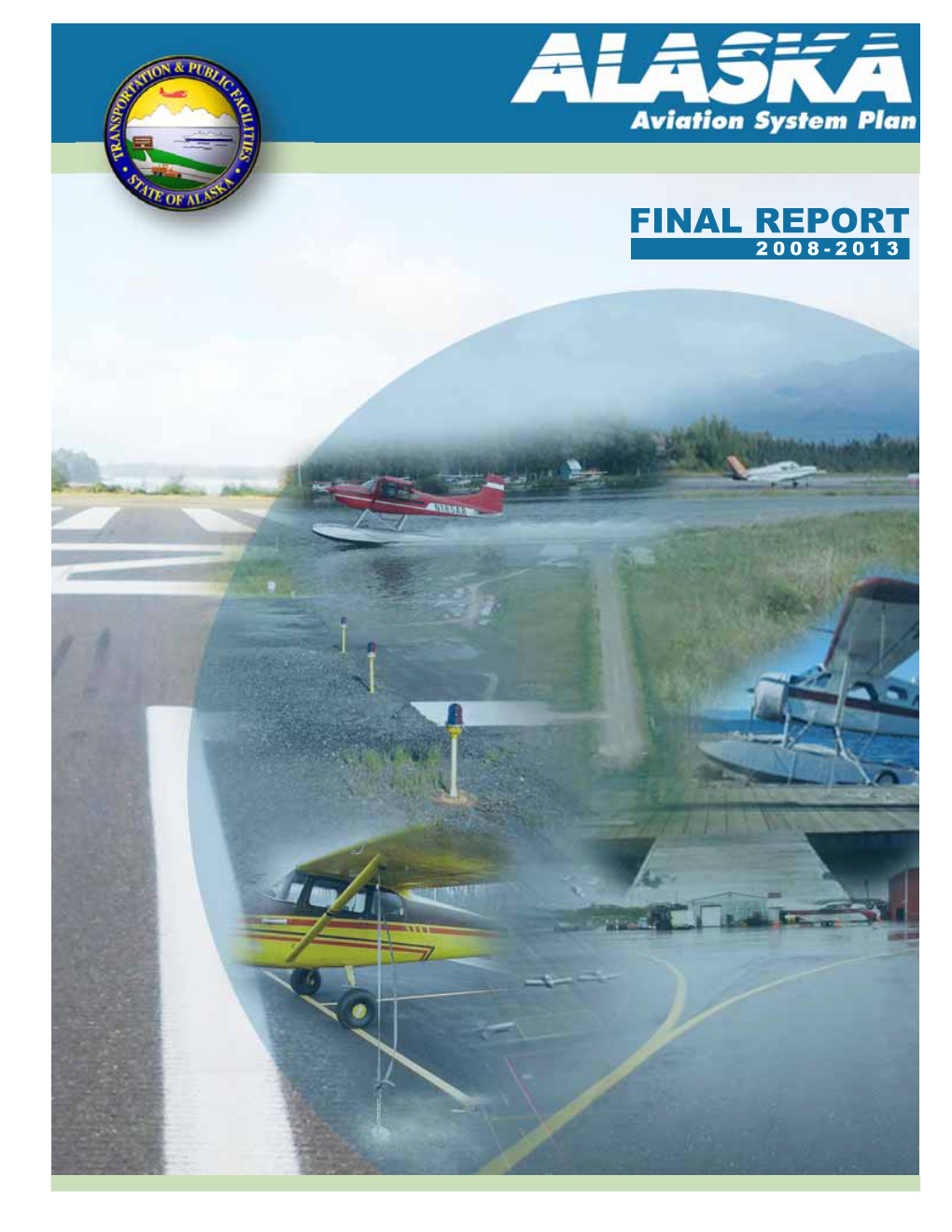 Alaska Aviation System Plan Final Report 2013 AASP Executive Summary