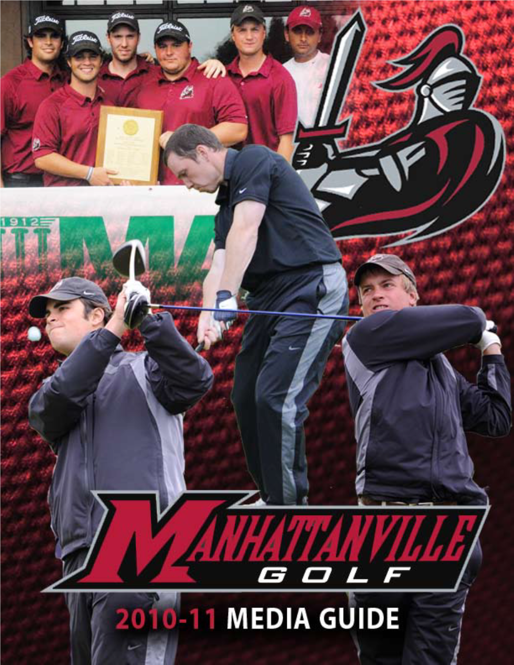 2010-11 Manhattanville Men’S Golf Media Guide Quick Facts and Contents Table of Contents on the Cover Quick Facts Quick Facts & Contents