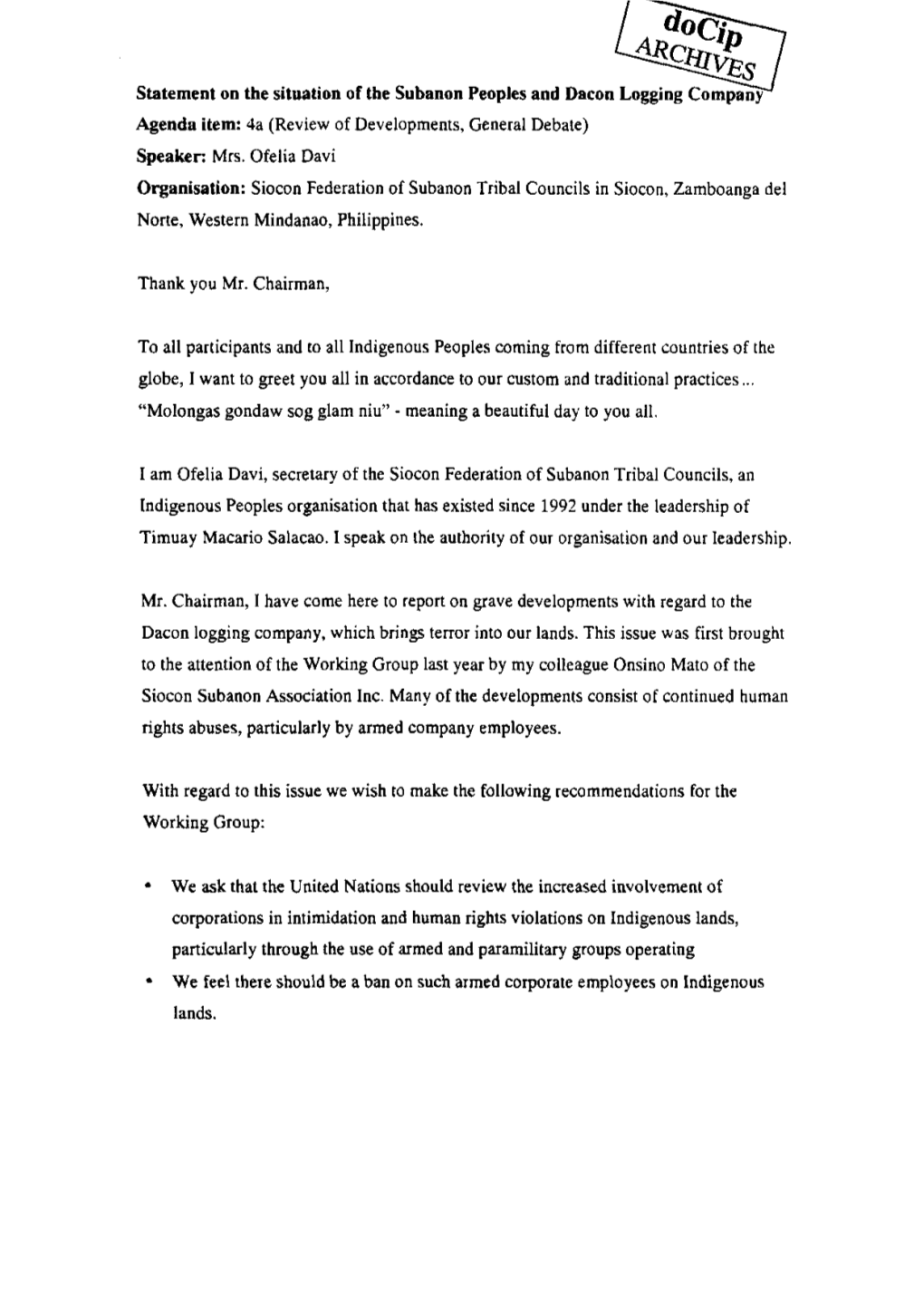 Statement on the Situation of the Subanon Peoples and Dacon Logging Company Agenda Item: 4A (Review of Developments, General Debate) Speaker: Mrs