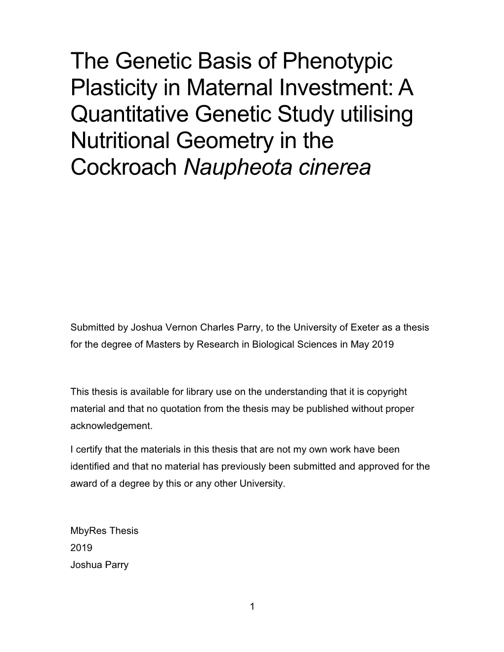 The Genetic Basis of Phenotypic Plasticity in Maternal Investment: a Quantitative Genetic Study Utilising Nutritional Geometry in the Cockroach Naupheota Cinerea