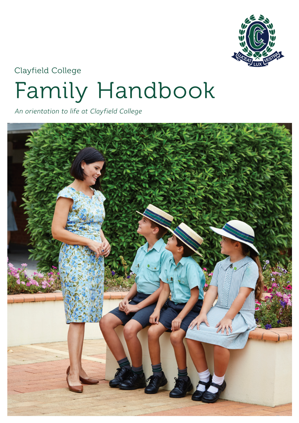 Clayfield College Family Handbook an Orientation to Life at Clayfield College Bayview Terrace