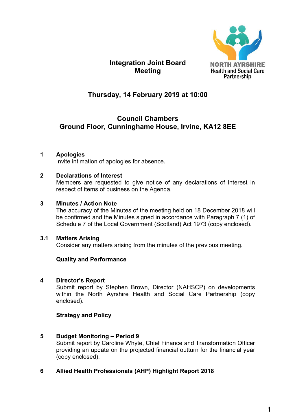 Integration Joint Board Meeting Thursday, 14 February 2019 at 10:00 Council Chambers Ground Floor, Cunninghame House, Irvine, K