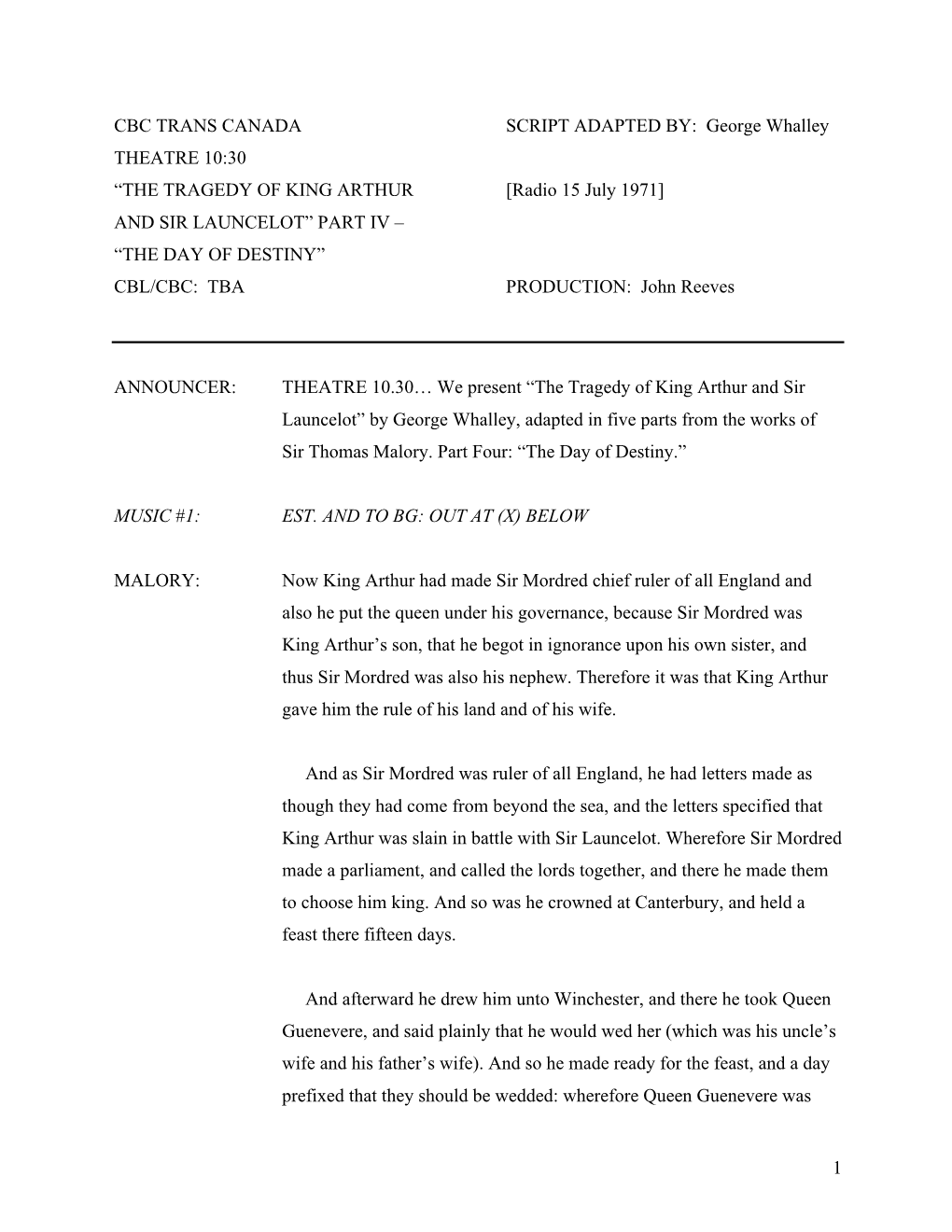 THE TRAGEDY of KING ARTHUR [Radio 15 July 1971] and SIR LAUNCELOT” PART IV – “THE DAY of DESTINY” CBL/CBC: TBA PRODUCTION: John Reeves