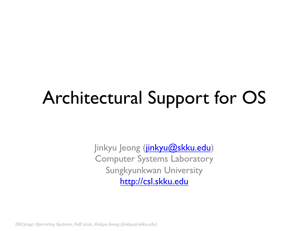 Architectural Support for OS