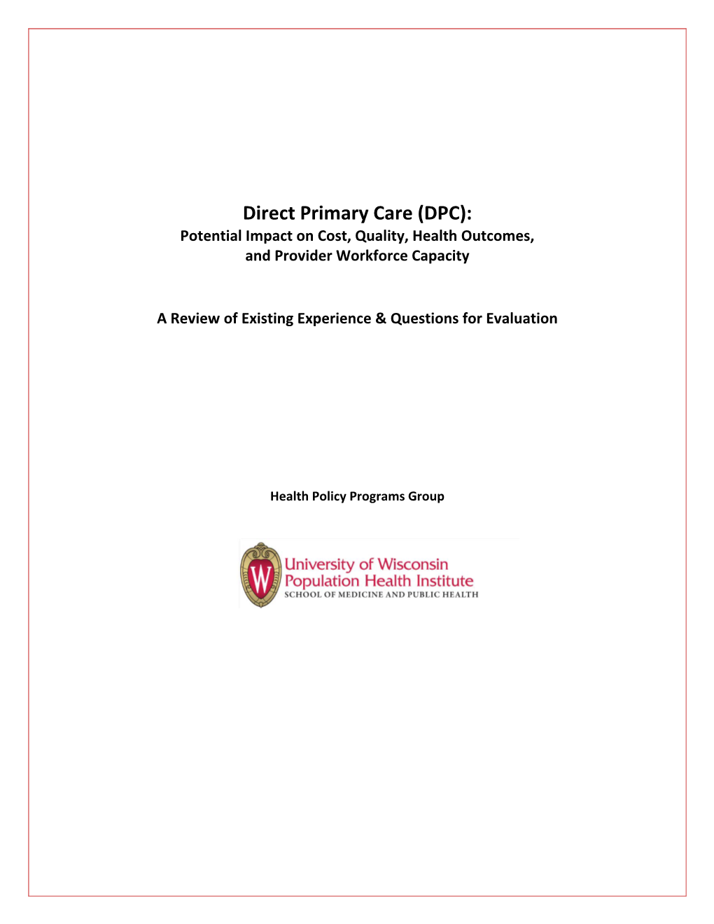 Direct Primary Care (DPC): Potential Impact on Cost, Quality, Health Outcomes, and Provider Workforce Capacity