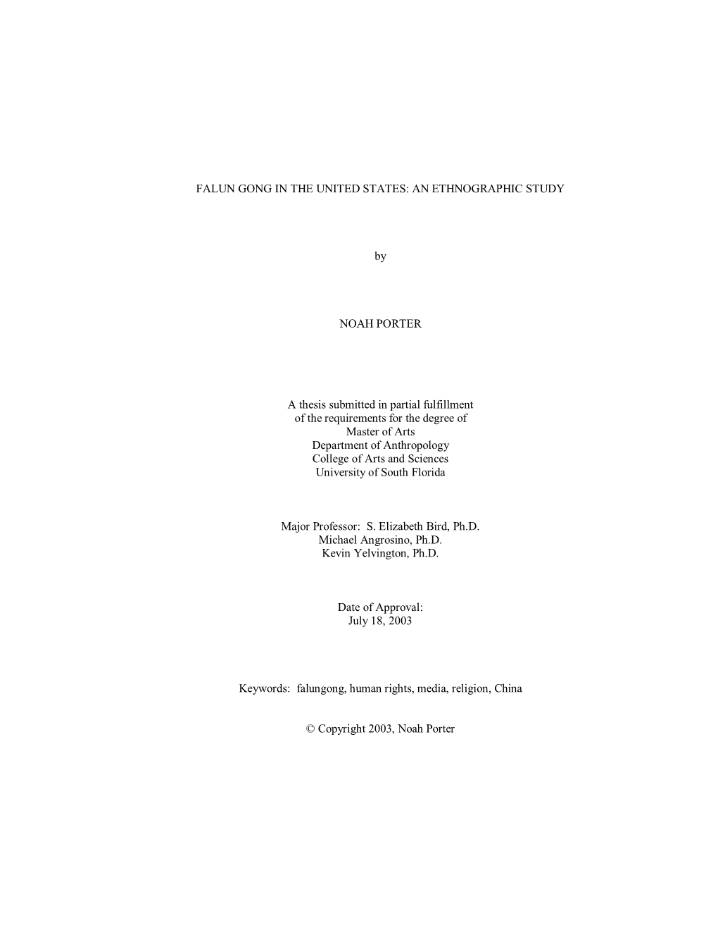 FALUN GONG in the UNITED STATES: an ETHNOGRAPHIC STUDY by NOAH PORTER a Thesis Submitted in Partial Fulfillment of the Requireme