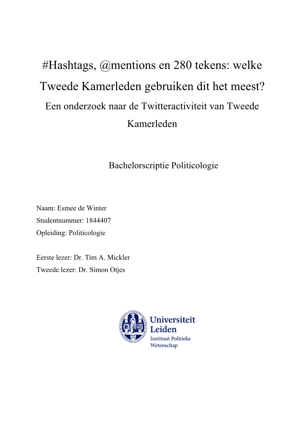 Welke Tweede Kamerleden Gebruiken Dit Het Meest? Een Onderzoek Naar De Twitteractiviteit Van Tweede Kamerleden