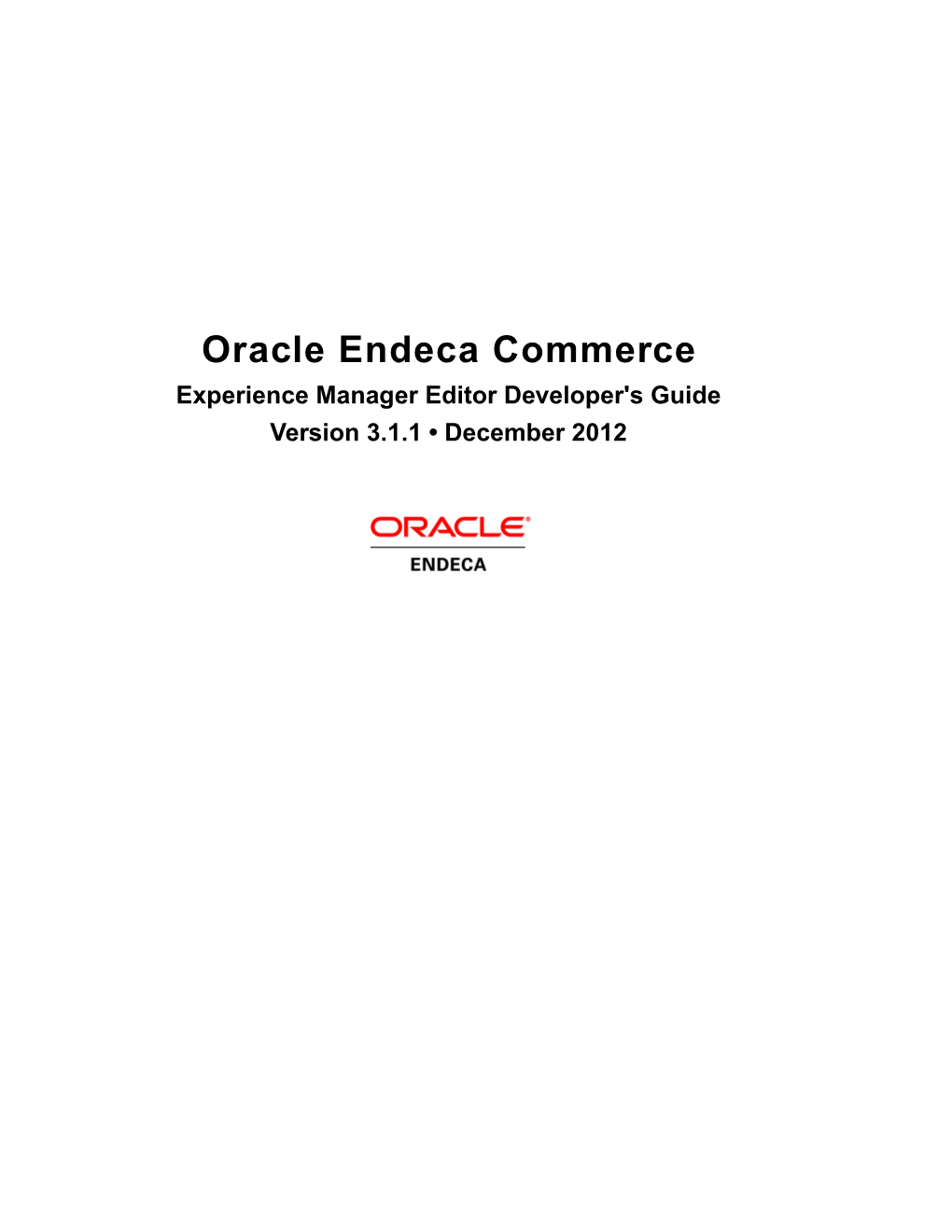 Oracle Endeca Commerce Experience Manager Editor Developer's Guide Version 3.1.1 • December 2012