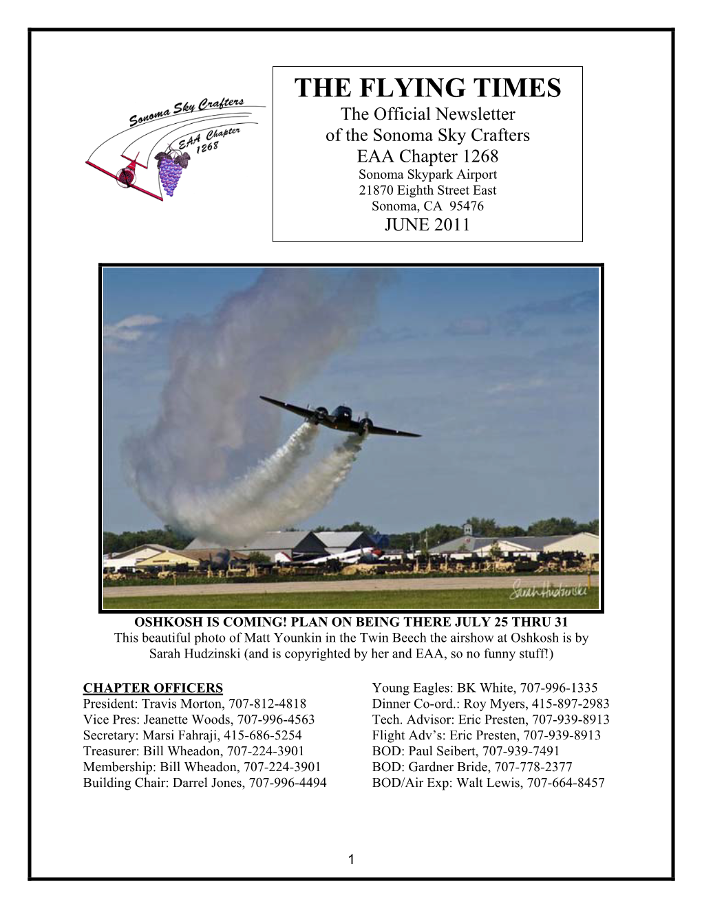 THE FLYING TIMES the Official Newsletter of the Sonoma Sky Crafters EAA Chapter 1268 Sonoma Skypark Airport 21870 Eighth Street East Sonoma, CA 95476 JUNE 2011