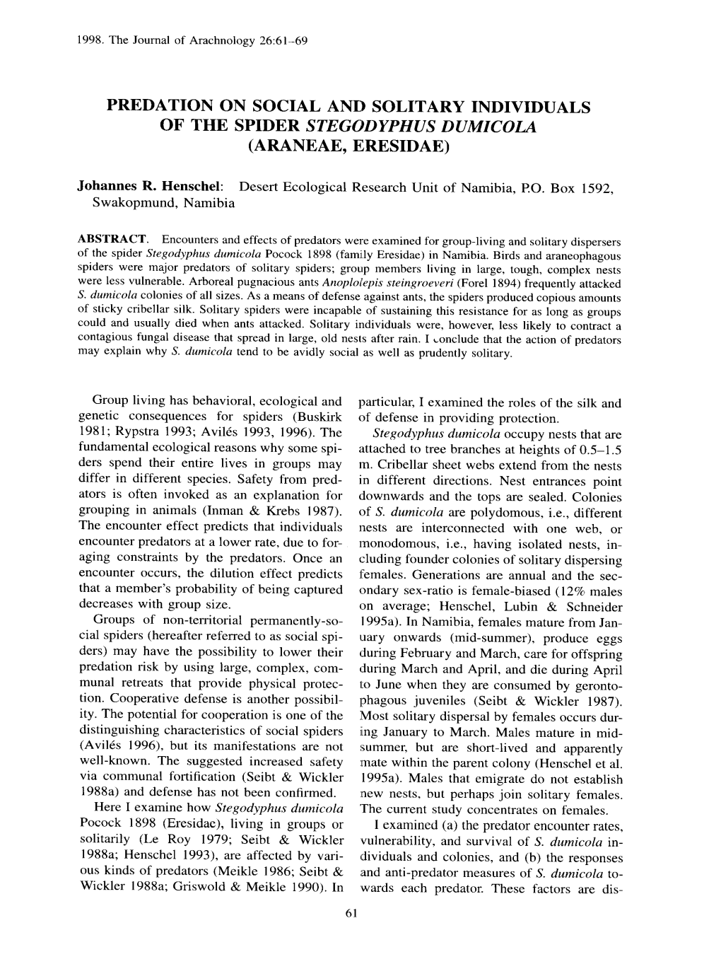 Predation on Social and Solitary Individuals of the Spider Stegodyphus Dumicola (Araneae, Eresidae)