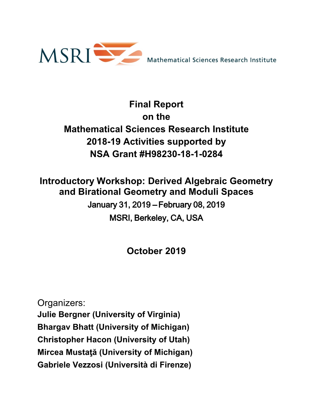 Final Report on the Mathematical Sciences Research Institute 2018-19 Activities Supported by NSA Grant #H98230-18-1-0284