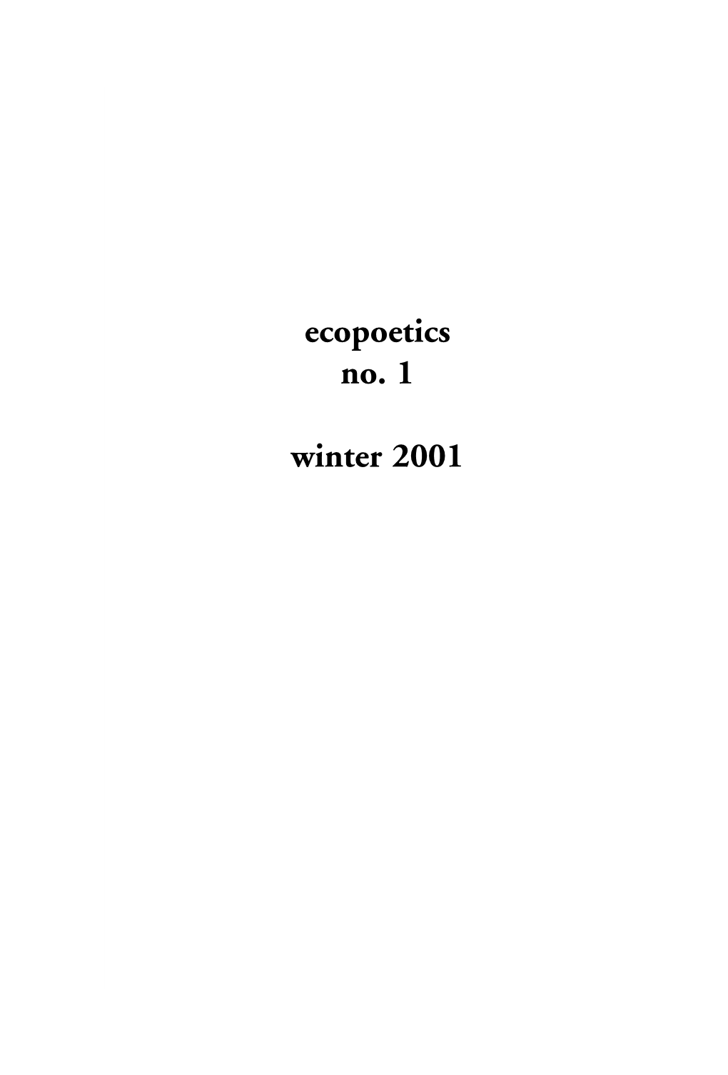 Ecopoetics No. 1 Winter 2001 Ecopoetics