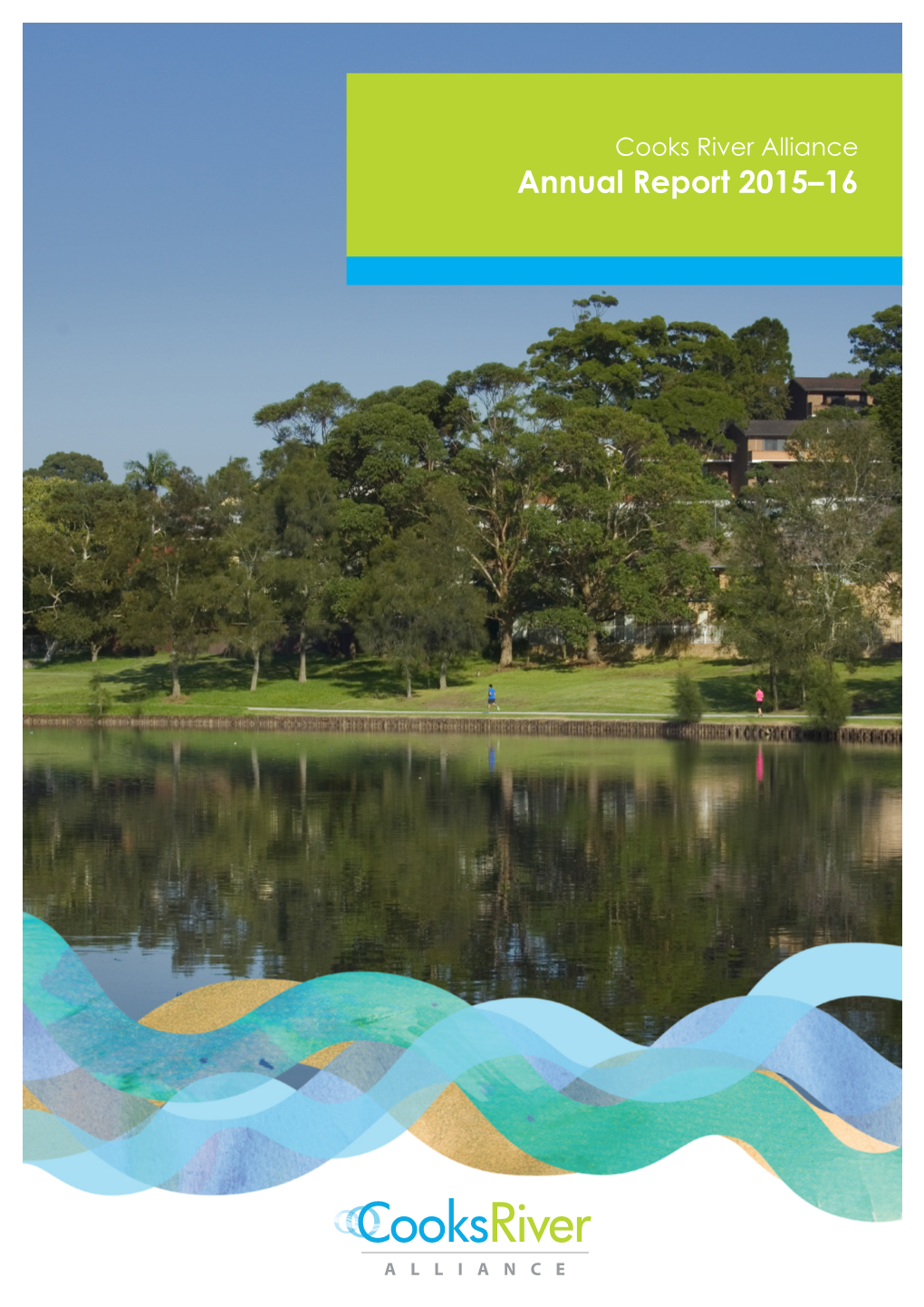 Cooks River Alliance Annual Report 2015–16 Contents