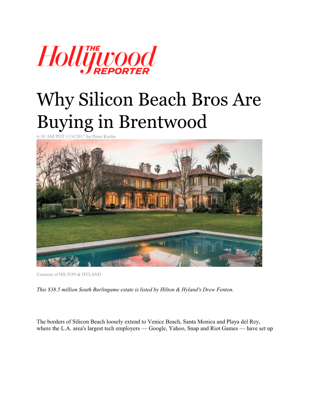 Why Silicon Beach Bros Are Buying in Brentwood 6:30 AM PDT 11/4/2017 by Peter Kiefer