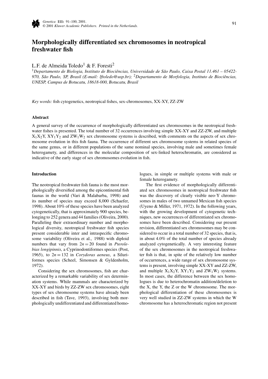 Morphologically Differentiated Sex Chromosomes in Neotropical Freshwater ﬁsh