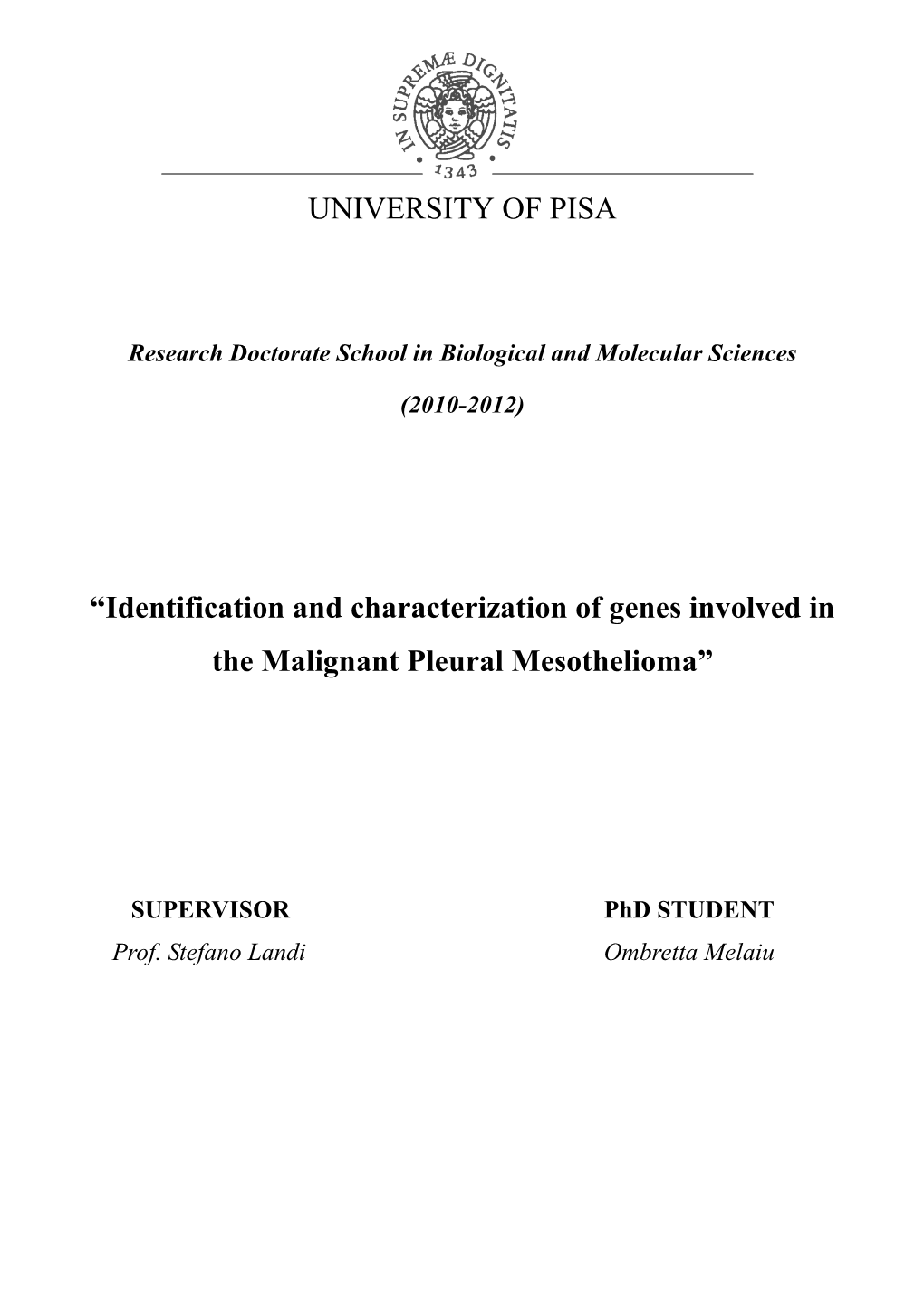 UNIVERSITY of PISA “Identification and Characterization of Genes Involved in the Malignant Pleural Mesothelioma”