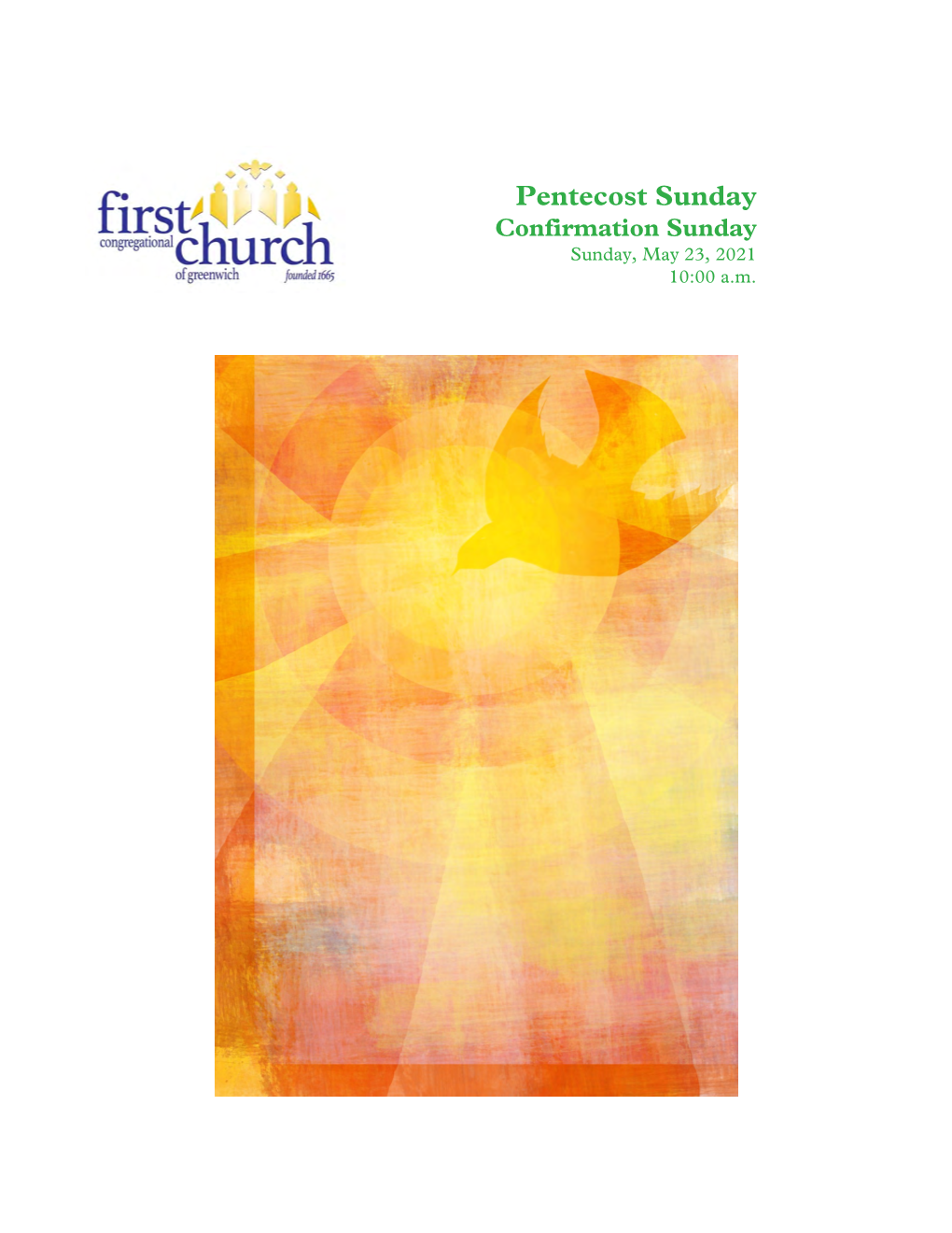 Pentecost Sunday Confirmation Sunday Sunday, May 23, 2021 10:00 A.M