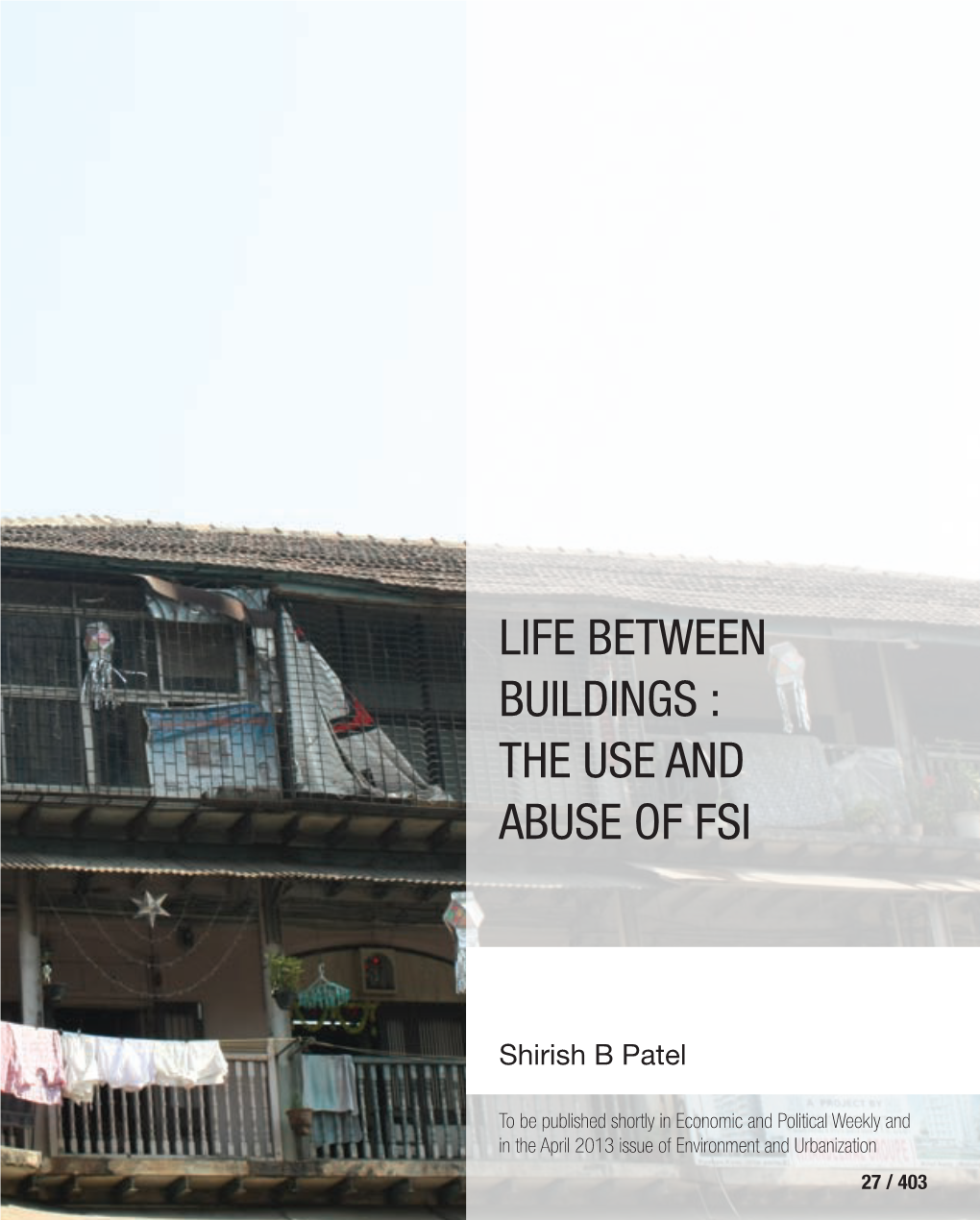 Life Between Buildings : the Use and Abuse of Fsi