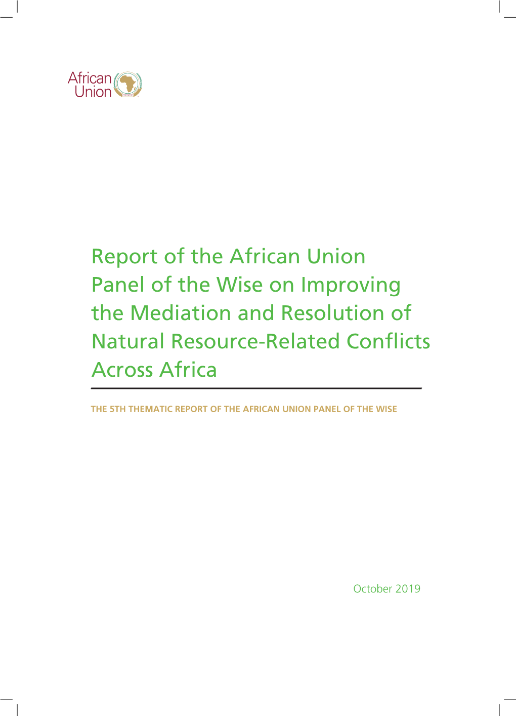 Report of the African Union Panel of the Wise on Improving the Mediation and Resolution of Natural Resource-Related Conflicts Across Africa