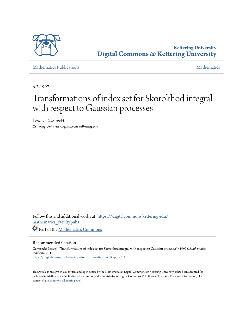 Transformations of Index Set for Skorokhod Integral with Respect to Gaussian Processes Leszek Gawarecki Kettering University, Lgawarec@Kettering.Edu