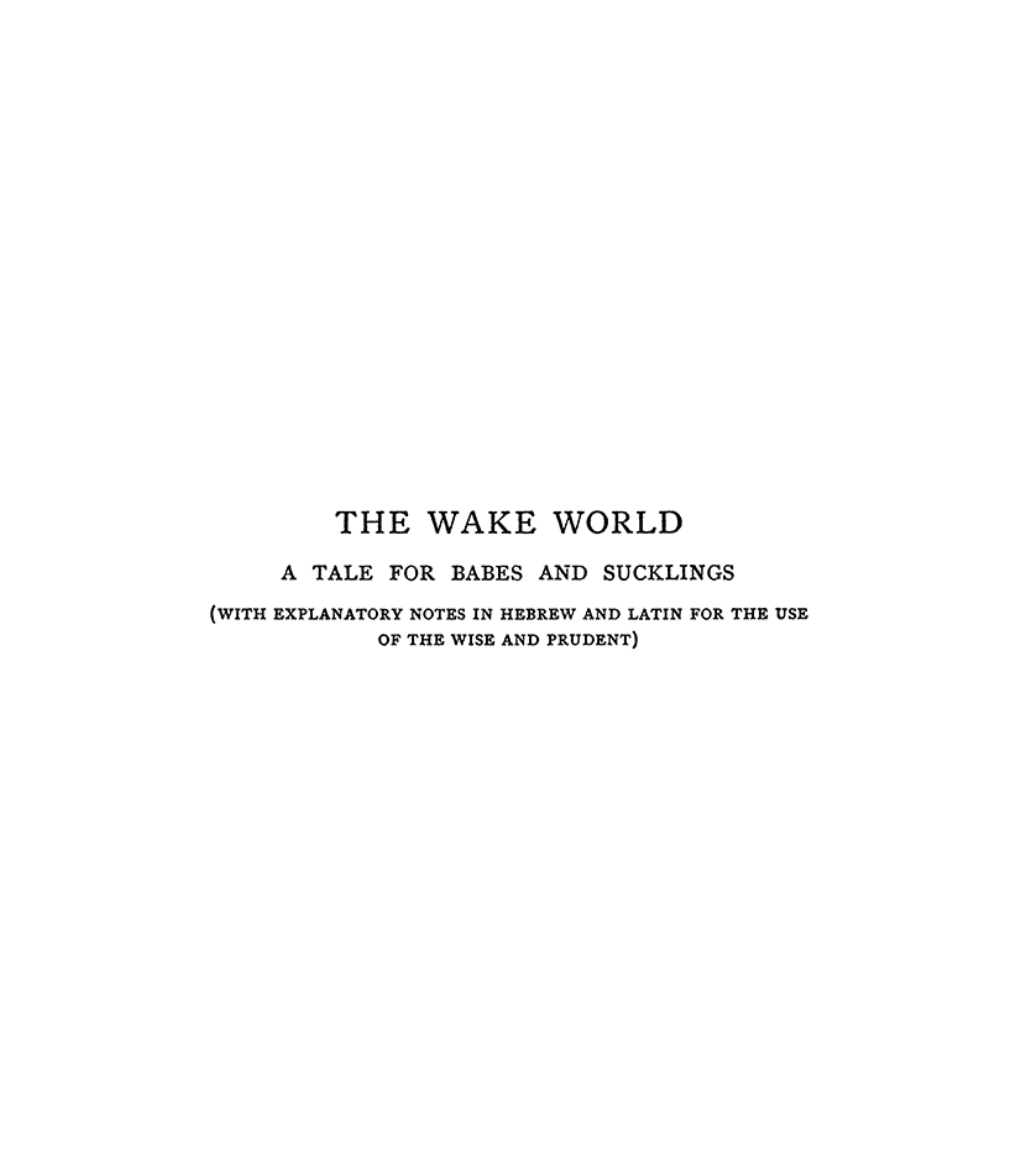 "The Wake World." Konx Om